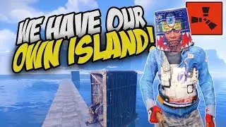 WE HAVE OUR OWN ISLAND! - Rust Co-op Survival Gameplay