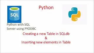 Create a New table in SQL using pyodbc || Insert rows into Table || Python pyodbc