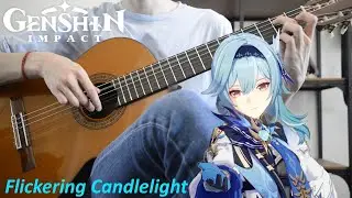 Flickering Candlelight - Genshin Impact Eula Theme Fingerstyle/Flamenco Guitar Cover