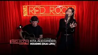 Kita Alexander - ‘Houdini’ (Dua Lipa cover)|Nova’s Red Room Studio Session