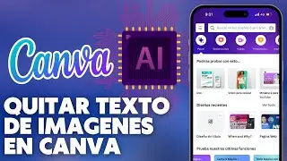 🟣Cómo Quitar y Eliminar el Texto de una Imagen en CANVA desde el Celular