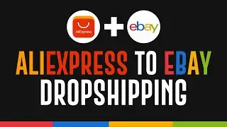 Aliexpress To Ebay Dropshipping Tutorial (2022)