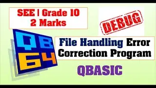 Debugging | File Handling QBasic Program || #MakeEasy