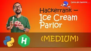 Hackerrank - Ice Cream Parlor walkthrough #Python #Hackerrank