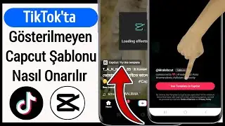 TikTok'ta görünmeyen Capcut şablonu Nasıl Onarılır | Capcut şablonu TikTok'ta görünmüyor