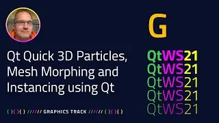 Qt Quick 3D Particles, Mesh Morphing and Instancing​ Using Qt Design Studio | Graphics | #QtWS21