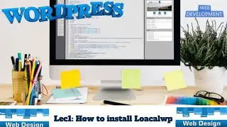 How to Install WordPress Locally | WordPress Tutorial for Beginners | How to install Localwp
