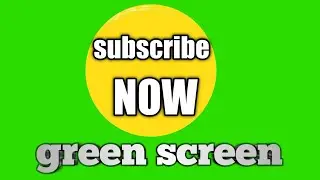 subscribe Now green screen...