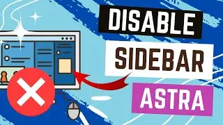 How to Hide Sidebar from Home Page in Astra Theme