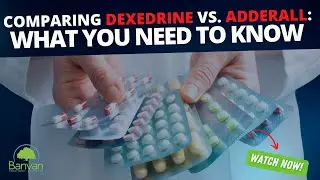 Comparing Dexedrine vs. Adderall: What You Need to Know