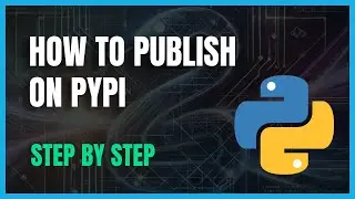 How to Publish Your Python Project on PyPI