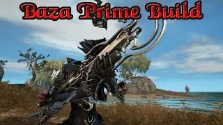 Warframe | Baza Prime Build (EndGame) [2024]