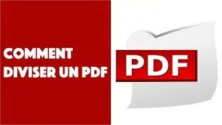 Comment diviser un PDF ?