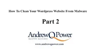 How To Clean Malware From Your Wordpress Website - Part 2