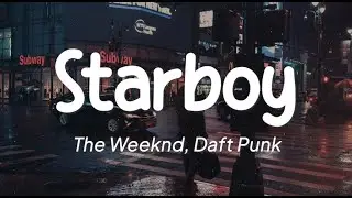 The Weekend ft. Daft Punk - Starboy (Lirik)