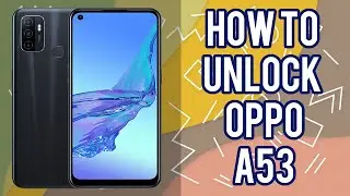 How to unlock Oppo A53 o2 ee uk by network unlock code