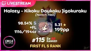 osu! | -GN | Halozy - Kikoku Doukoku Jigokuraku [Notch Hell] +FL 98.54% 1116/1944 5xSB 1ST FL S RANK