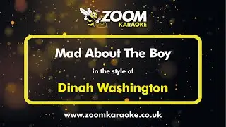 Dinah Washington - Mad About The Boy - Karaoke Version from Zoom Karaoke