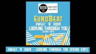 Eurobeat - Sweet 'N' Sour - Looking Through You [Radio Edit]