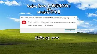 How To Fix File System Error  (-2147416359)  Photos App Error  Windows 10 & Windows 11 (2023)