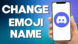 How to Change Emoji Name on Discord Mobile