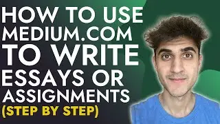 How to use Medium.com to write essays or assignments (Step by Step)