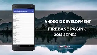 Android Studio Tutorial - Firebase Recycler View Pagination