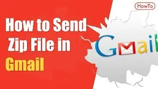 How to Send Zip File In Gmail | Send Large Files | Secure Attachments