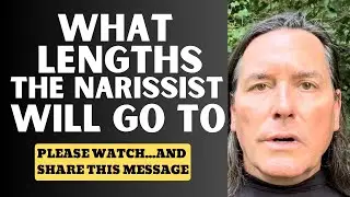 WHAT LENGTHS THE NARCISSIST WILL GO TO