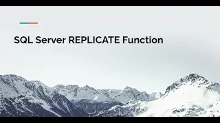 SQL Server REPLICATE Function Tutorial