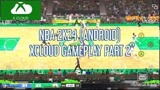 NBA 2K24 (ANDROID) XCLOUD GAMEPLAY PART 2