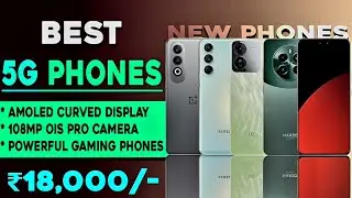 Top 5 Best New 5G Smartphone Under 18000 in 2024 | 12GB RAM| Curved Display| Best 5g Phone Under 20K