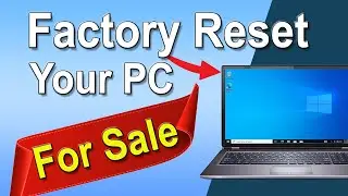 How to Factory Reset Windows 10 (2024)  For Sell, Reset This PC, Factory Settings