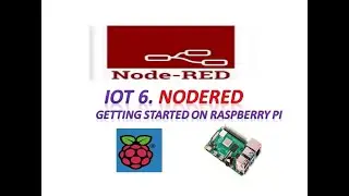 IOT 6  NODERED GETTING STARTED ON RASPBERRY PI