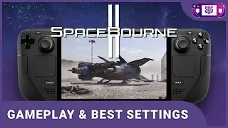SpaceBourne 2 Steam Deck Gameplay & Best Settings