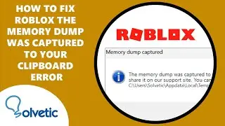 How to FIX Roblox the Memory Dump was Captured to your Clipboard Error