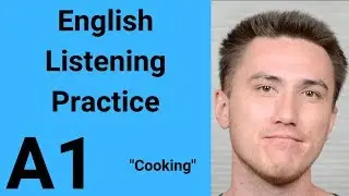 A1 English Listening Practice - Cooking