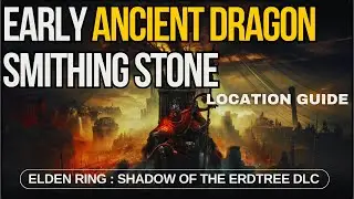 Early Ancient Dragon Smithing Stone Location in Elden Ring DLC | Suppressing Piller Gravesite Plain