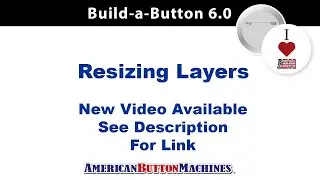 Layers - Resizing a Group of Layers - Build-a-Button Software