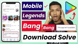 Mobile legends not showing in play store (solve) | mobile legends this app isn't available