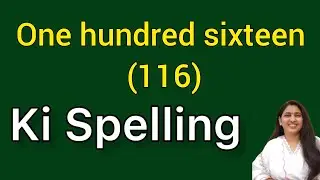 One hundred sixteen ki spelling | One hundred sixteen spelling | Ek sau solah ki spelling | 116 ki