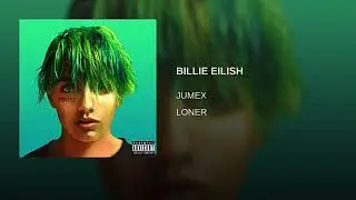 JUMEX - BILLIE EILISH [1 Hour Loop]