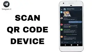 How To Scan Qr Code Device On Telegram X App