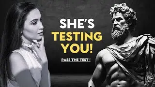 A Woman Will Use These 11 Ways To Test You | Stoicism