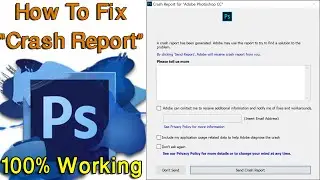 how to fix adobe photoshop cc crash report problem 2023