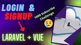 How To Make Login and Registration System in Laravel | Laravel Vue | 1000 Subscribe Challenge