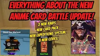 Everything about the new Anime Card Battle Update!!! - New Card Pack + New Raids and Expeditions!