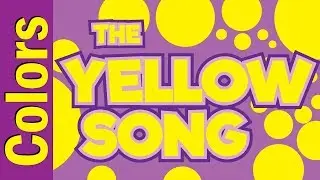 Yellow Song | Colors Song for Kids ESL & EFL | Colors Song | ESL for Kids | Fun Kids English