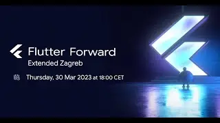 GDG Zagreb: Flutter Forward Extended