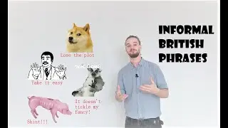 INFORMAL BRITISH PHRASES | Daily English with Matt